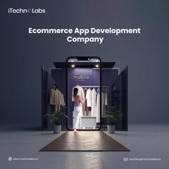 Pioneering Ecommerce App Development Company  ITechnolabs