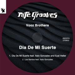 Vooz Brothers feat. Italo Gonzales & Eyal Heller - Dia De Mi Suerte