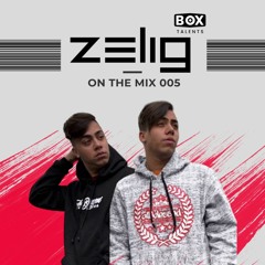 ZELIG ON THE MIX 005