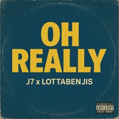 OH REALLY X LOTTABENJIS
