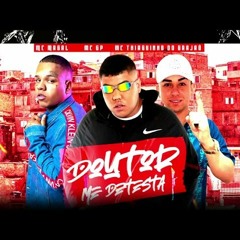 MC GP, MC Magal e Thiaguinho do Grajau - Doutor me Detesta (DJ Nene)