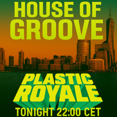 Plastic Royale - House of Groove #132 20251106