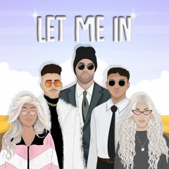 Let Me In Ft. Hiiata, Sam V, Mikey Mayz, Bea Moon & Cee Blu