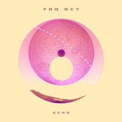 FRQ NCY - Echo