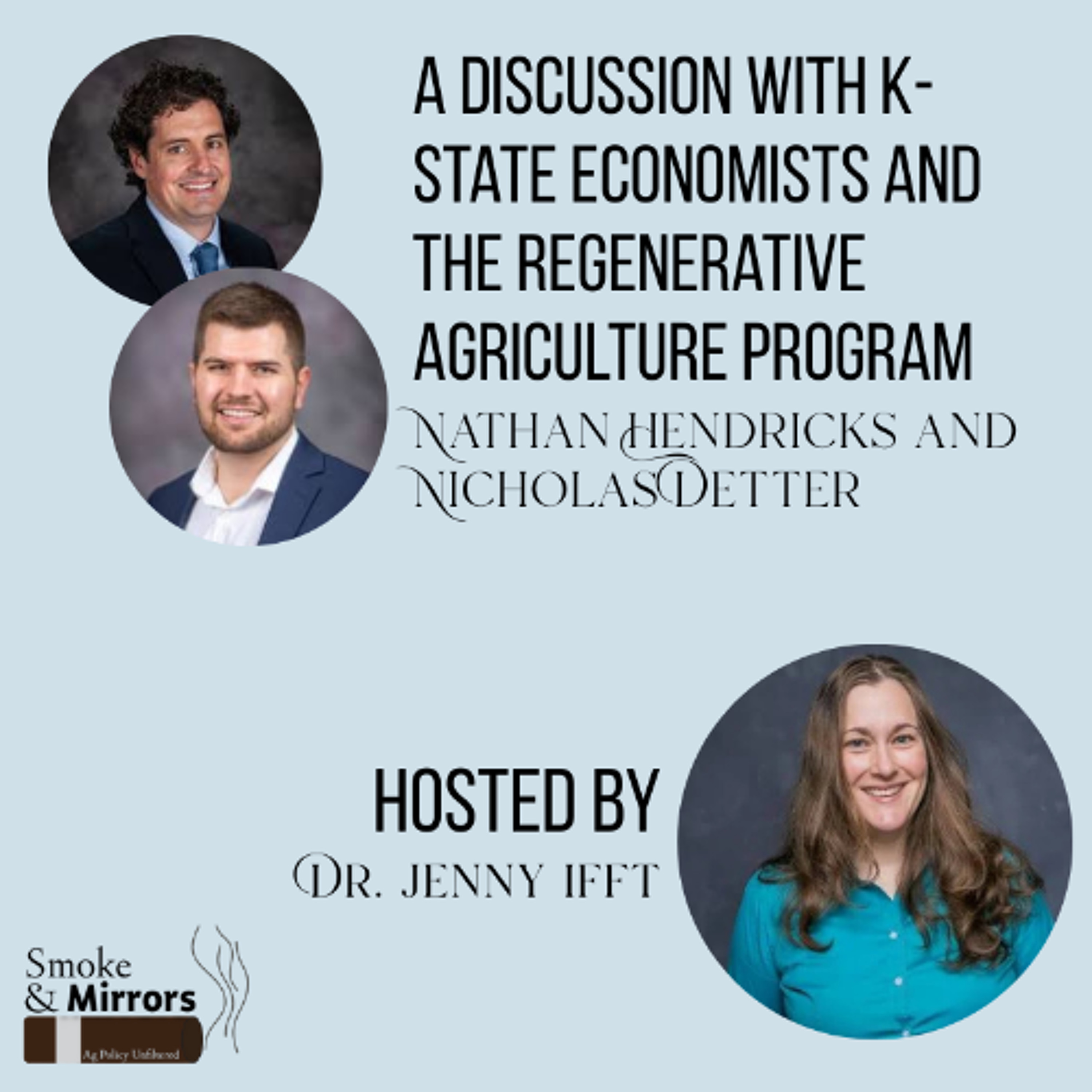 A Discussion with K-State Economists and the Regenerative Agriculture Program | Nathan Hendricks and  Nicholas  Detter episode artwork