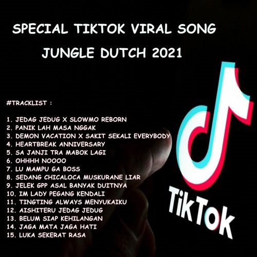 Stream DJ HEARTBREAK ANNIVERSARY JEDAG JEDUG TIKTOK JUNGLE DUTCH