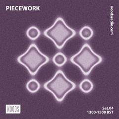 Piecework w/ Lacksley Saunters: 1st August '20 on Noods Radio