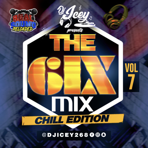 The 6ixx Mix Vol.7 (Chill Edition)