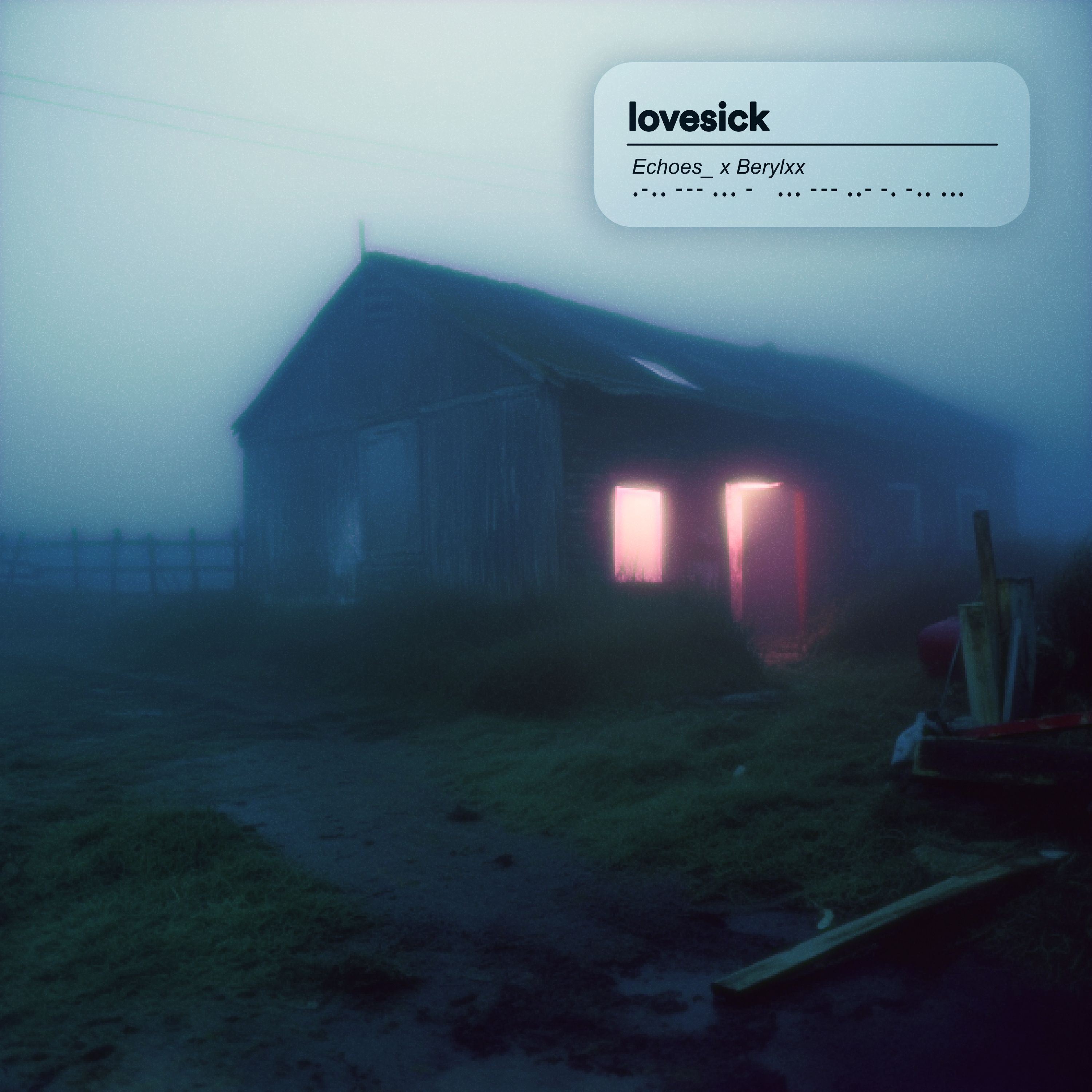 Echoes_ x Berylxx – lovesick