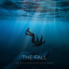 The Chainsmokers, Ship Wrek - The Fall (Blank Emmett Remix)