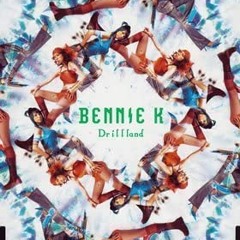 Drillland(BENNIE K - Dreamland remix)