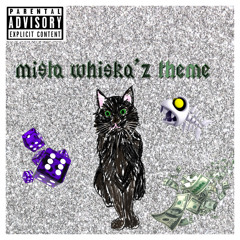Mista Whiskaz' Theme
