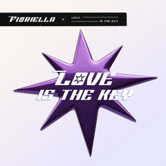 FIORÆLLA - LOVE (IS THE KEY) [FREE DL]