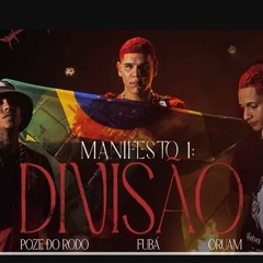 Manifesto #1 "A Rua Cercada Por Divisão" - Oruam, Real Fubá, MC Poze do Rodo (prod. Elow)