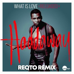 HADDAWAY - What Is Love (REQTO REMIX) #14 TOP 100 HYPPEDIT