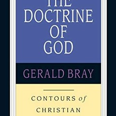 [ACCESS] [PDF EBOOK EPUB KINDLE] The Doctrine of God (Contours of Christian Theology)