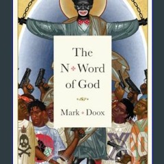 Read PDF 📖 The N-Word of God     Hardcover – February 27, 2024 Read online