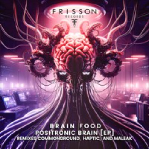 Brain Food - "Positronic Brain" (Haptic Remix)