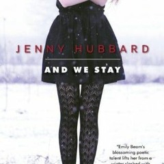 Read/Download And We Stay BY : Jenny Hubbard