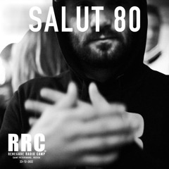 Renegade Radio Camp - SALUT 80 - Mix 23-12-2022