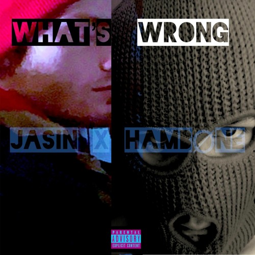 What's Wrong (feat. Hambøne)
