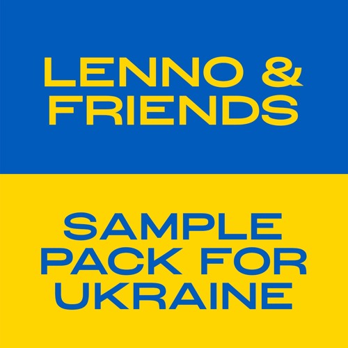 Lenno & Friends - Sample Pack for Ukraine (Demo Track) - READ THE DESCRIPTION TO GET IT