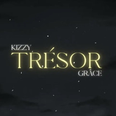 Kizzy Grâce - Trésor