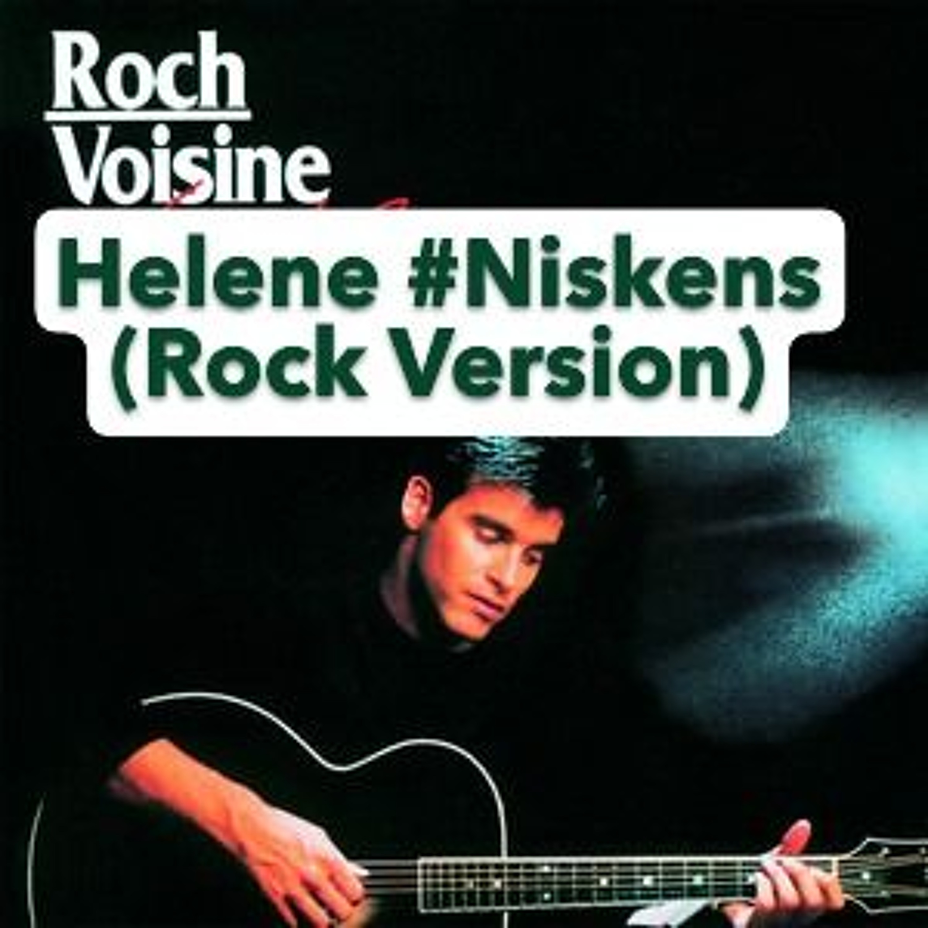 Roch Voisine - Helene #Niskens (Rock Version) episode artwork