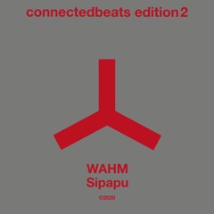 WAHM - Sipapu (Original Mix) [Connected Frontline]
