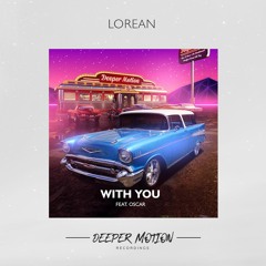 Loréan feat. OsCar - With You (Original Mix)