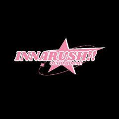 innarush!!