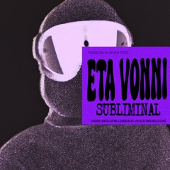 ETA VONNI - Subliminal / Release (OUT NOW)