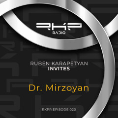 Ruben Karapetyan Invites: Dr. Mirzoyan