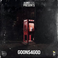 GOONS4GOD - Top Up W/Aligned Vision (Season 1 Finale)