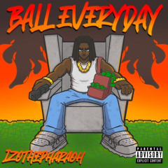 BALL EVERYDAY (PRODBY: MAAJINS)