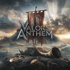 Valor's Anthem