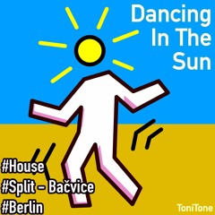 Dancing In The Sun - ToniTone - Toni Ivanisevic