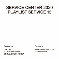 PLAYLIST SERVICE #13 by JAEZAE (SEOUL, KR)