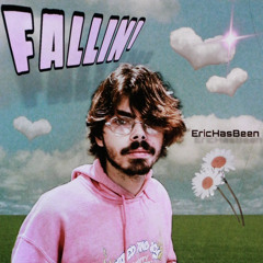 Fallin’-EricHasBeen