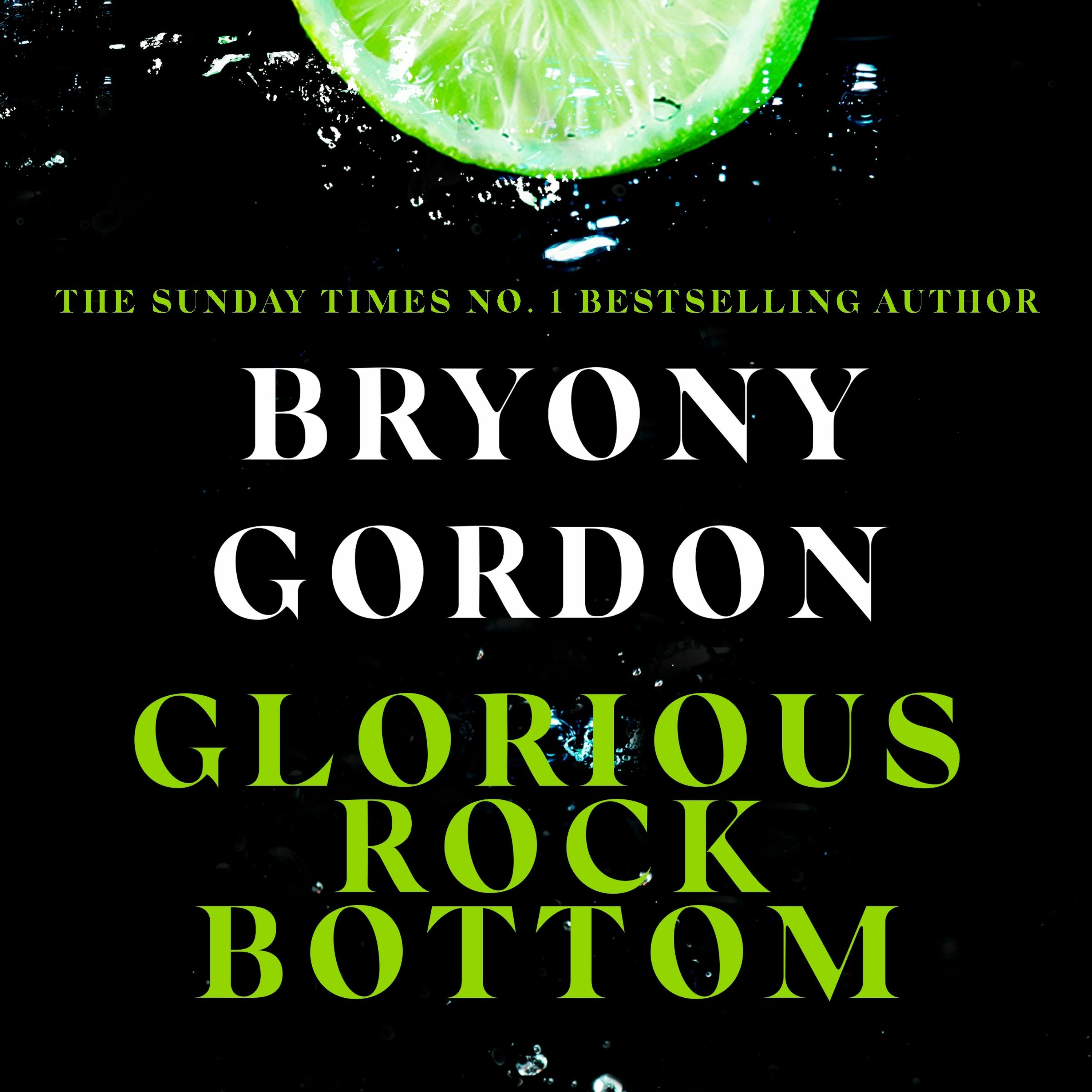 cover of episode GLORIOUS ROCK BOTTOM written and read by Bryony Gordon - Audiobook Extract