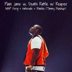 Plain Jane vs. Death Rattle - A$AP Ferg + Haterade + Blanke (Timmy 2020 Mashup)