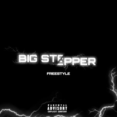BIG STEPPER [freestyle]