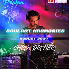 Chris Drifter - SoulArt Harmonies Mix August 2024