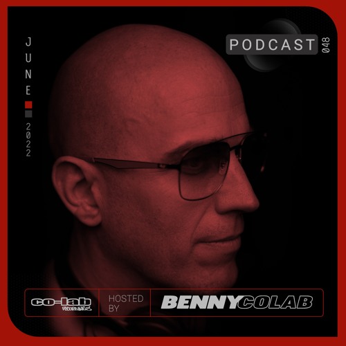 Co-Lab Recordings Podcast hosted by Benny Colab - 048 - 29th June 2022