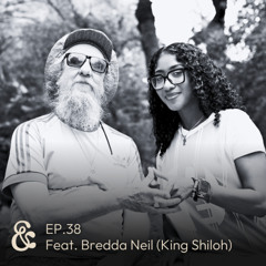 Dub & Effection | EP.38 feat. Bredda Neil (King Shiloh)