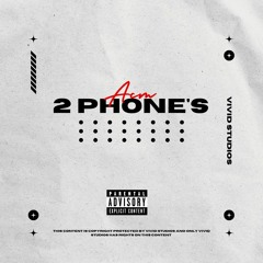 TWO PHONE'S