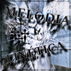 MELODIA LINÉTICA - LE4K ☣