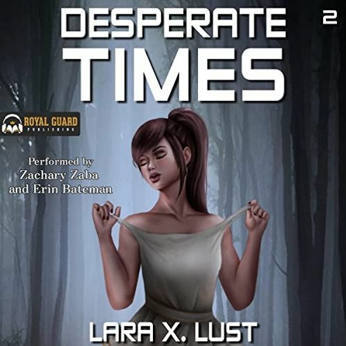 DOWNLOAD EPUB √ Desperate Times 2: An EMP Survival Harem by  Lara X. Lust,Zachary Zab