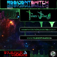 TrueNorthRadioEDM "Resident Switch" March 2023