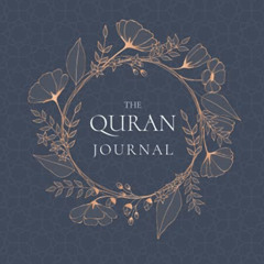 [DOWNLOAD] KINDLE 📑 The QURAN Journal:: 365 Verses to Learn, Reflect upon, and Apply